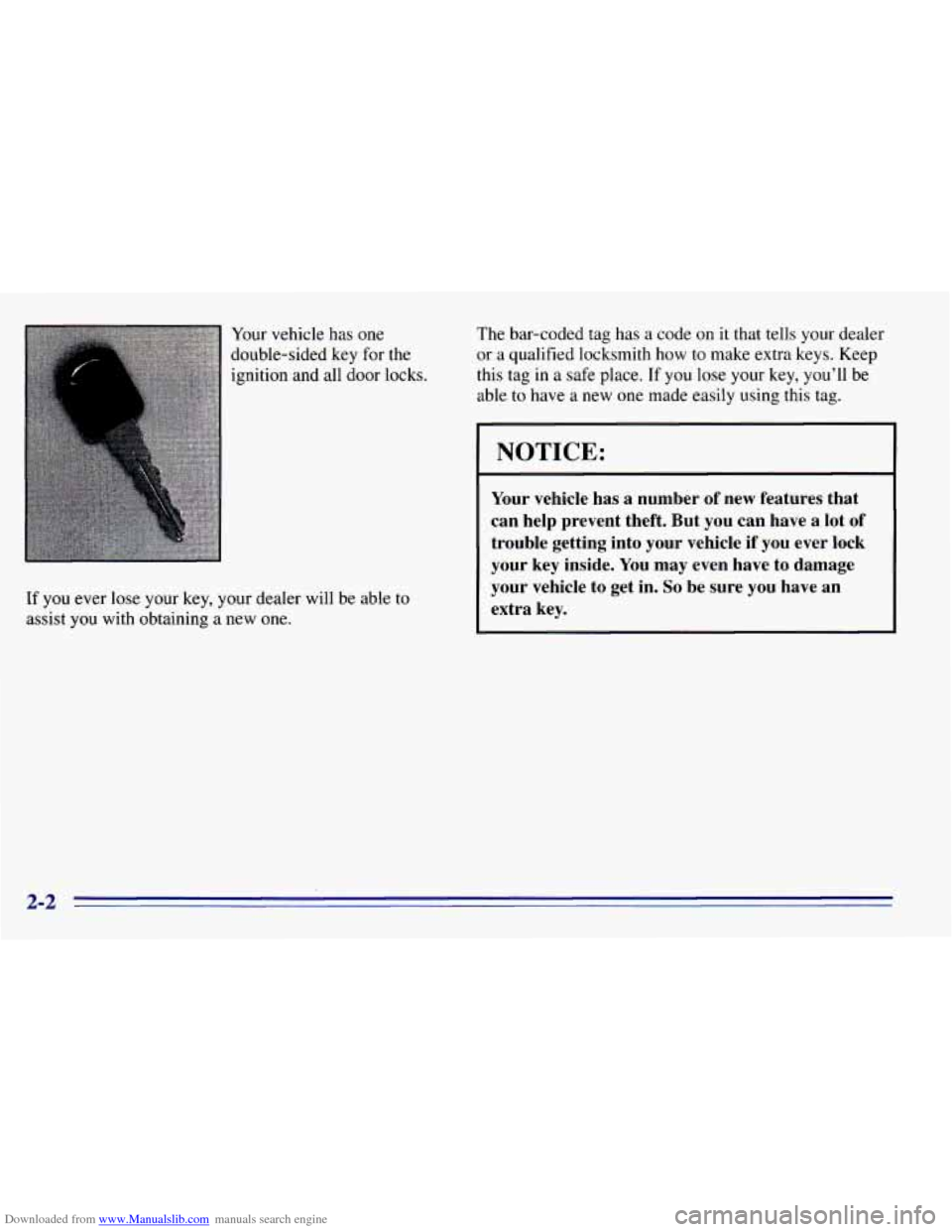 CHEVROLET EXPRESS 1996 1.G Repair Manual Downloaded from www.Manualslib.com manuals search engine Your vehicle has  one 
double-sided  key  for the 
ignition and all  door locks.  The bar-coded  tag has a code on it that tells your 
dealer 
