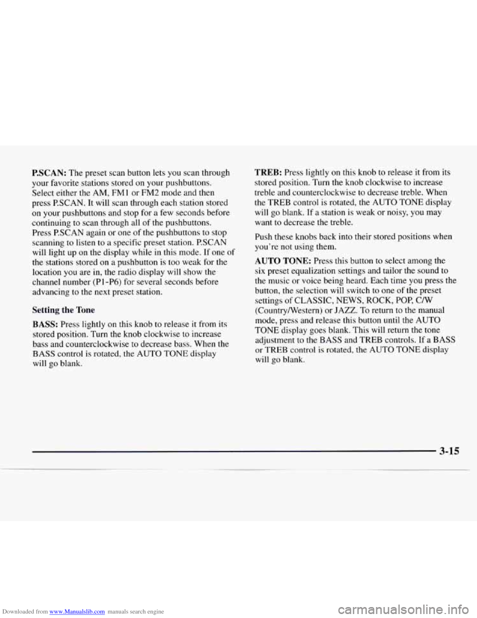 CHEVROLET EXPRESS 1997 1.G Owners Manual Downloaded from www.Manualslib.com manuals search engine P.SCAN: The preset scan button lets you scan through
your favorite stations stored on your pushbuttons.
Select either the AM, FMl CHEVROLET EXPRESS 1997 1.G Owners Manual Downloaded from www.Manualslib.com manuals search engine P.SCAN: The preset scan button lets you scan through
your favorite stations stored on your pushbuttons.
Select either the AM, FMl