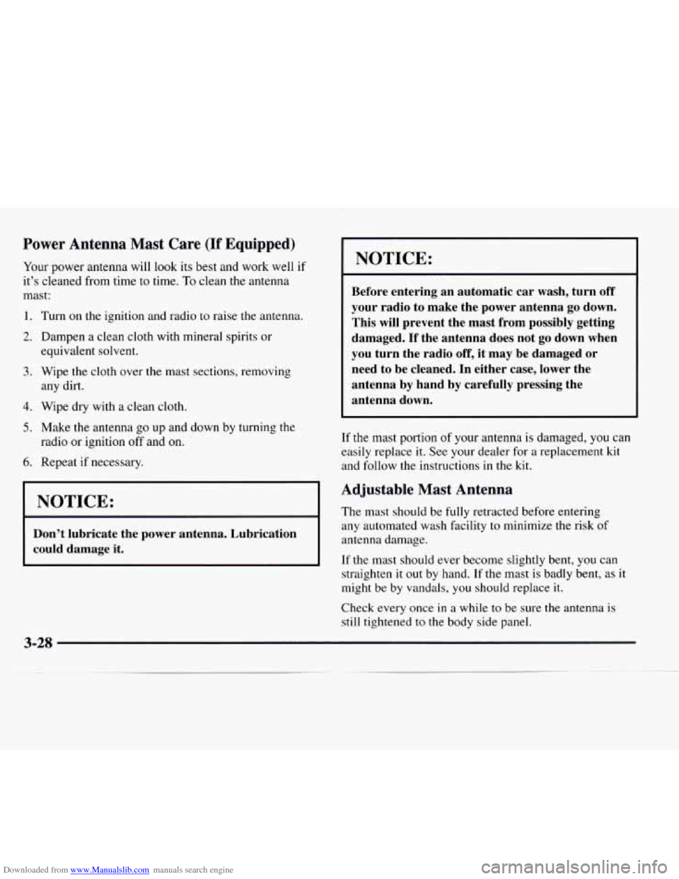 CHEVROLET EXPRESS 1997 1.G Owners Manual Downloaded from www.Manualslib.com manuals search engine Power Antenna Mast Care (If Equipped)
Your power anteilfia will look its best and work well if
it’s cleaned from time to time.
To CHEVROLET EXPRESS 1997 1.G Owners Manual Downloaded from www.Manualslib.com manuals search engine Power Antenna Mast Care (If Equipped)
Your power anteilfia will look its best and work well if
it’s cleaned from time to time.
To