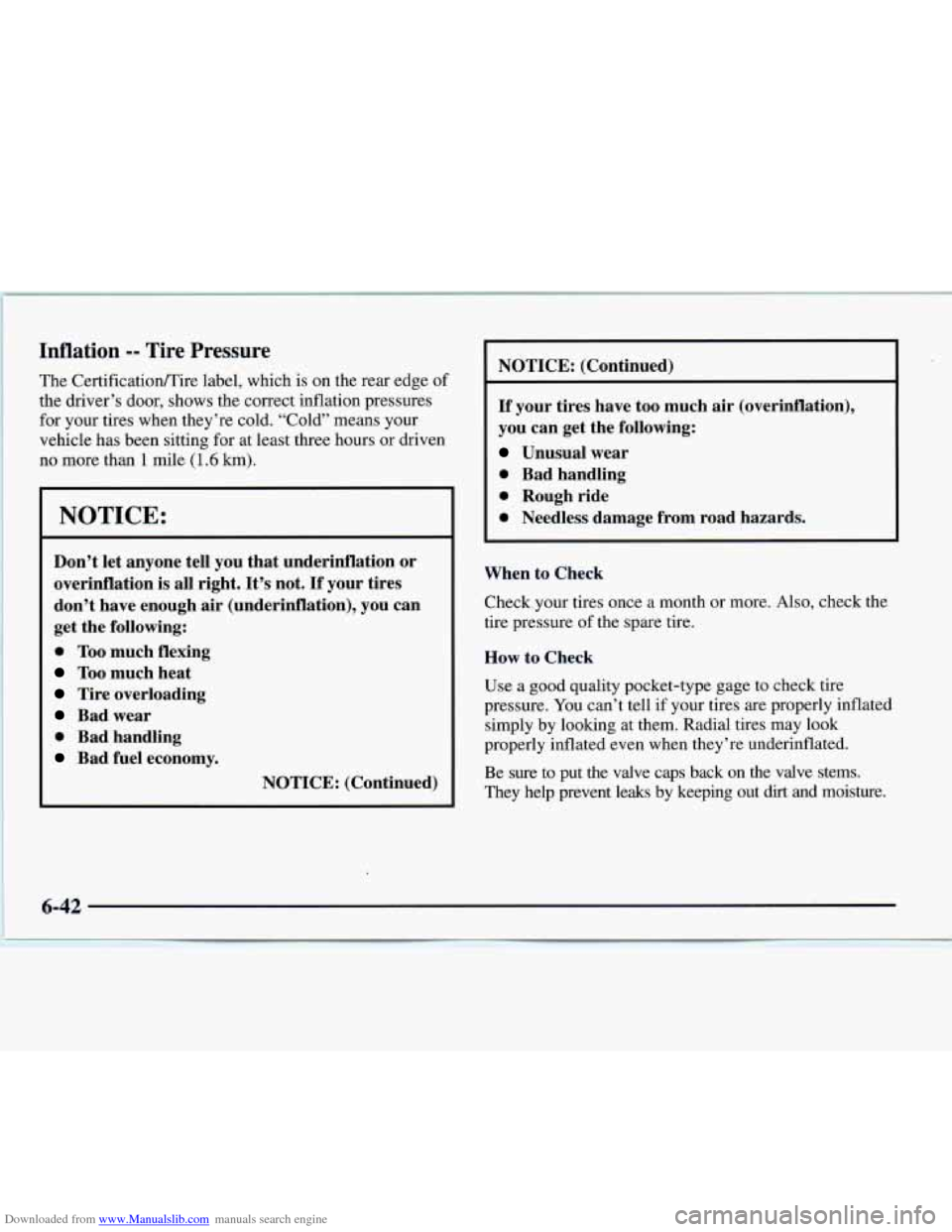 CHEVROLET EXPRESS 1997 1.G Owners Manual Downloaded from www.Manualslib.com manuals search engine Inflation -- Tire Pressure
The CertificatiodTire label, which is on the rear edge of
the driver’s door, shows the correct inflation pr CHEVROLET EXPRESS 1997 1.G Owners Manual Downloaded from www.Manualslib.com manuals search engine Inflation -- Tire Pressure
The CertificatiodTire label, which is on the rear edge of
the driver’s door, shows the correct inflation pr