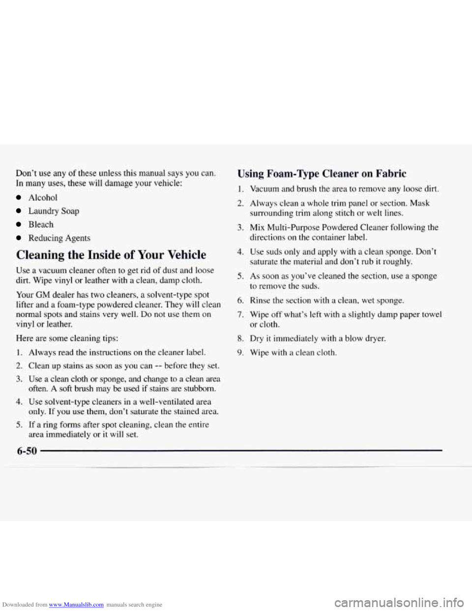 CHEVROLET EXPRESS 1997 1.G Owners Manual Downloaded from www.Manualslib.com manuals search engine Don’t use any of these unless  this manual  says you can. 
In  many uses, these will damage your vehicle: 
Alcohol 
Laundry  Soap 
Bleach 
Re CHEVROLET EXPRESS 1997 1.G Owners Manual Downloaded from www.Manualslib.com manuals search engine Don’t use any of these unless  this manual  says you can. 
In  many uses, these will damage your vehicle: 
Alcohol 
Laundry  Soap 
Bleach 
Re