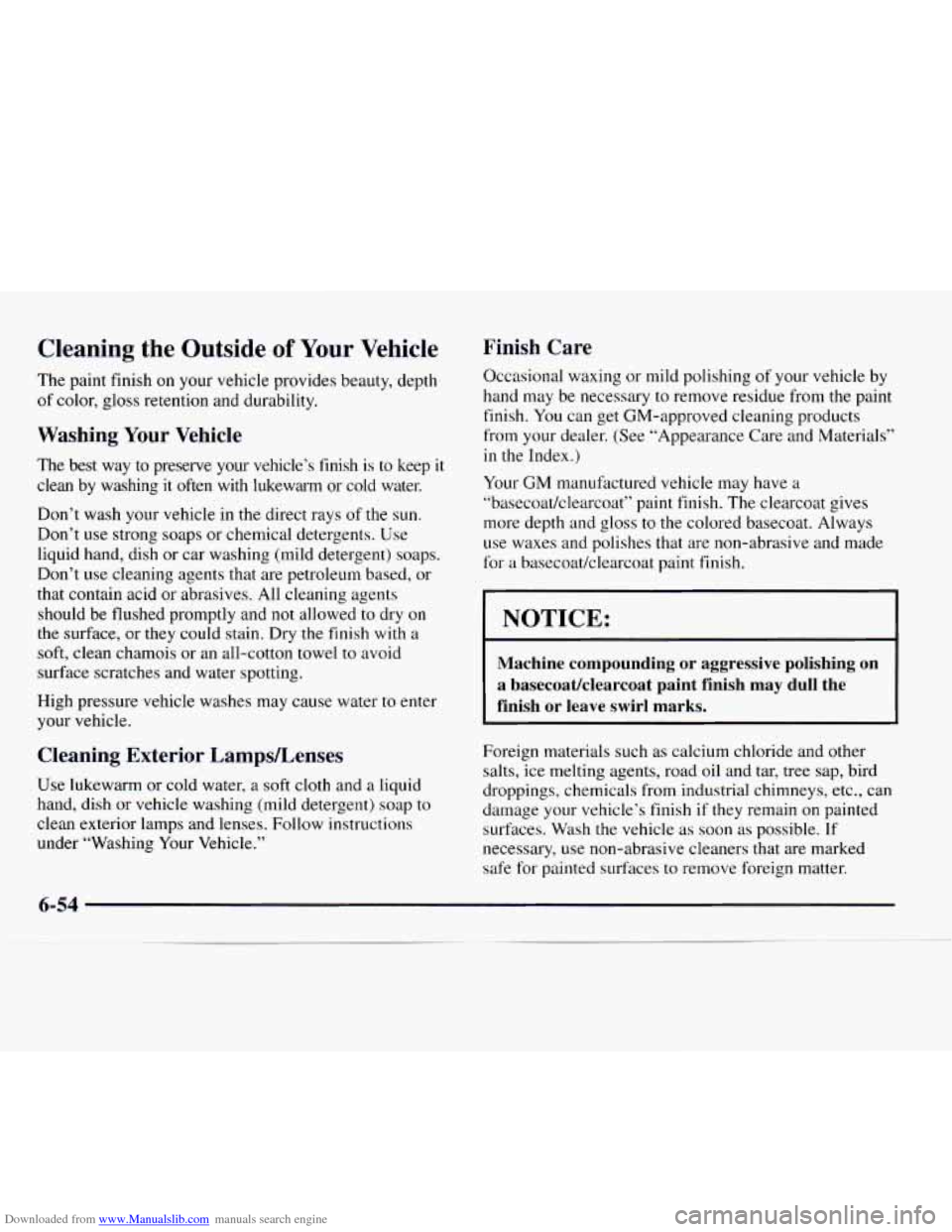 CHEVROLET EXPRESS 1997 1.G Owners Manual Downloaded from www.Manualslib.com manuals search engine Cleaning  the  Outside of Your Vehicle 
The paint finish on your vehicle provides beauty, depth 
of  color, 
gloss retention and durability. 
W