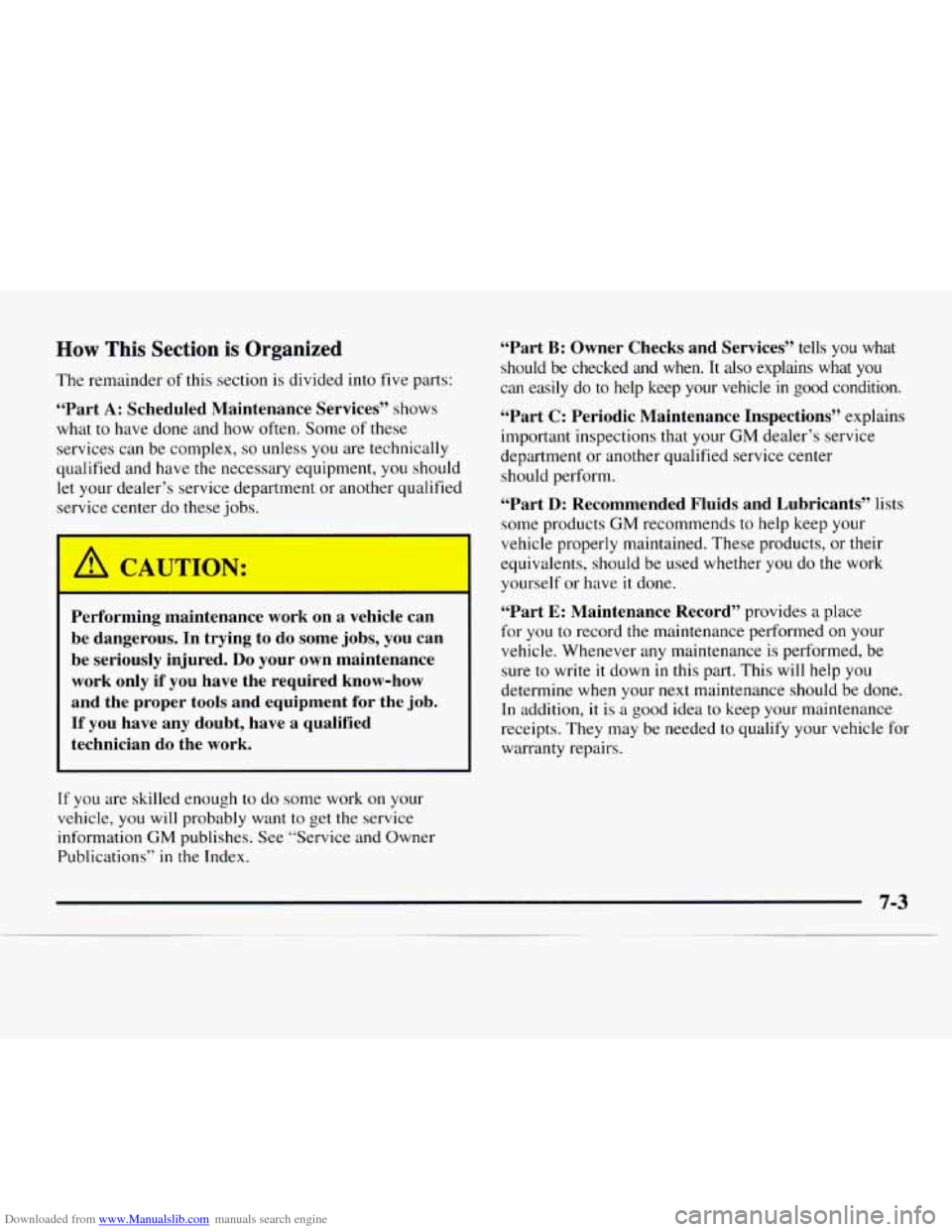 CHEVROLET EXPRESS 1997 1.G Service Manual Downloaded from www.Manualslib.com manuals search engine How This Section is Organized 
The remainder of this  section  is divided  into  five  parts: 
“Part A: Scheduled Maintenance  Services” sh