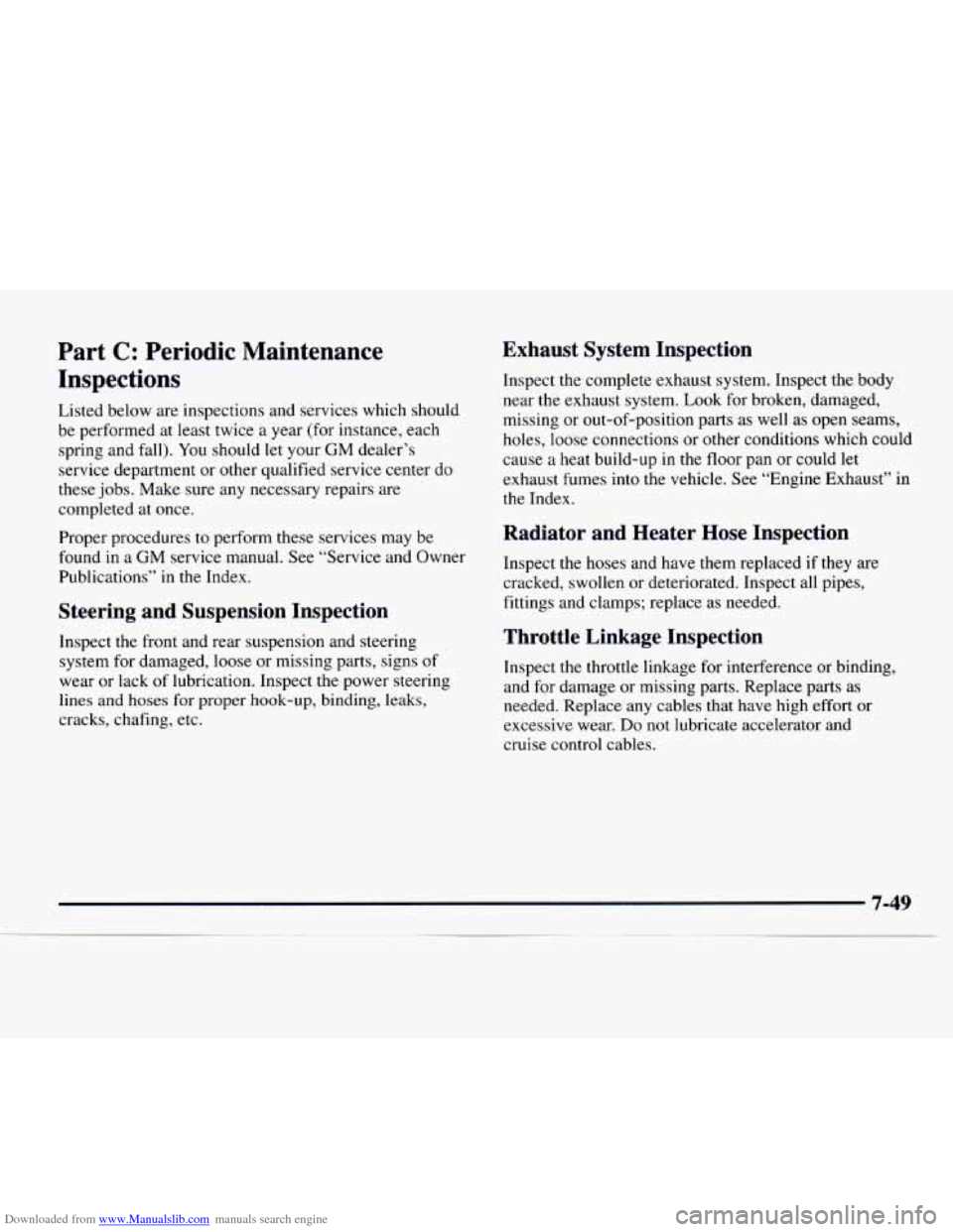 CHEVROLET EXPRESS 1997 1.G Owners Manual Downloaded from www.Manualslib.com manuals search engine Part C: Periodic Maintenance
Inspections
Listed below 3Elnspections and services which should
be performed at least twice
a year (fo CHEVROLET EXPRESS 1997 1.G Owners Manual Downloaded from www.Manualslib.com manuals search engine Part C: Periodic Maintenance
Inspections
Listed below 3Elnspections and services which should
be performed at least twice
a year (fo