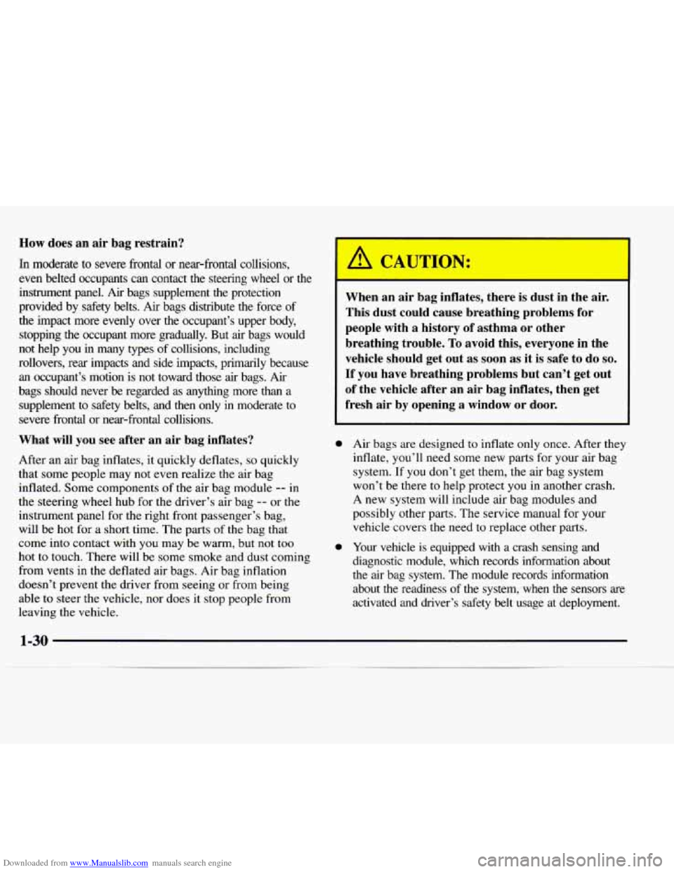 CHEVROLET EXPRESS 1997 1.G Owners Manual Downloaded from www.Manualslib.com manuals search engine How does  an  air  bag  restrain? 
In moderate  to  severe  frontal  or near-frontal  collisions, 
even  belted  occupants  can  contact  the  