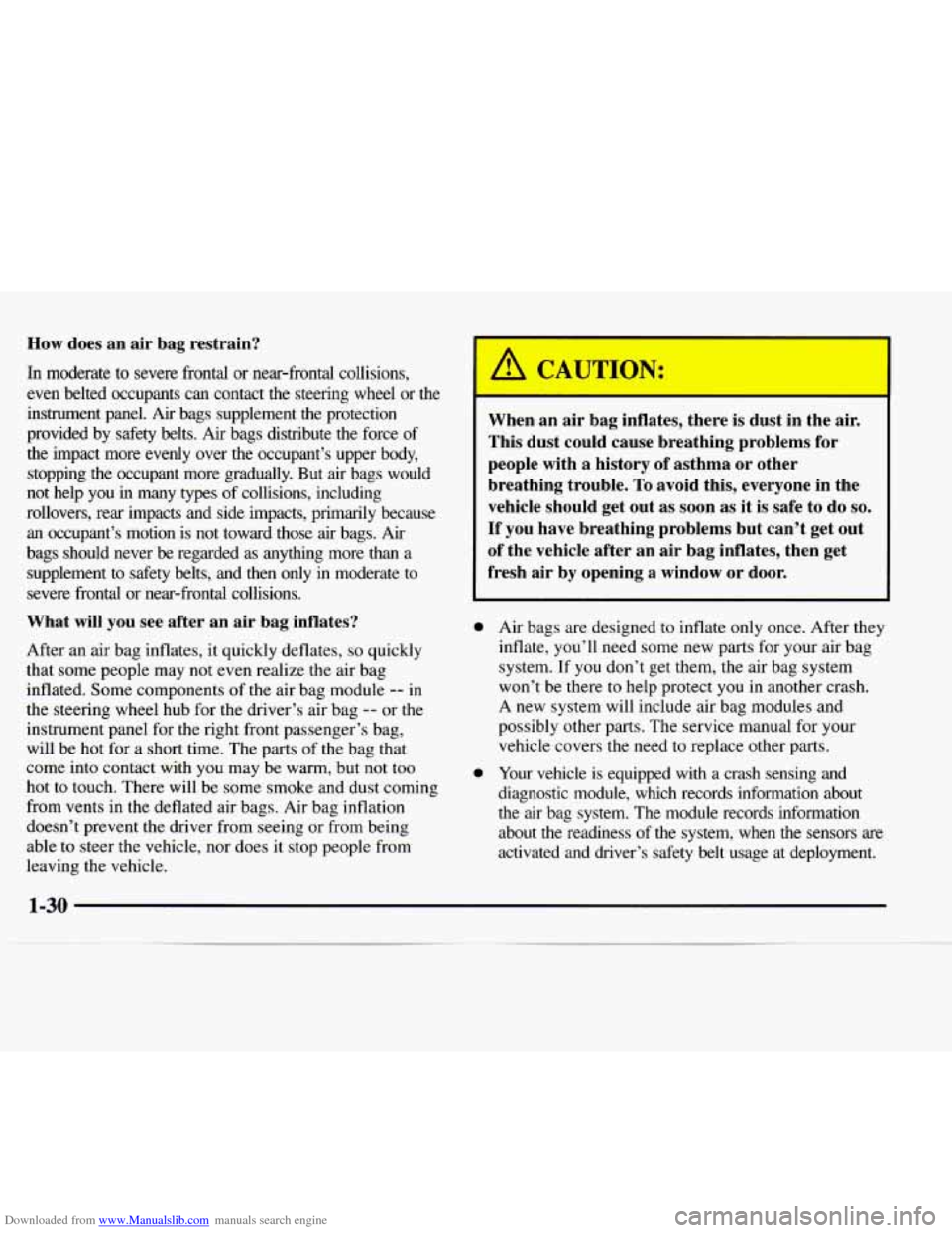 CHEVROLET EXPRESS 1997 1.G Owners Manual Downloaded from www.Manualslib.com manuals search engine How does an air bag restrain?
In moderate to severe frontal or near-frontal collisions,
even belted occupants can contact the CHEVROLET EXPRESS 1997 1.G Owners Manual Downloaded from www.Manualslib.com manuals search engine How does an air bag restrain?
In moderate to severe frontal or near-frontal collisions,
even belted occupants can contact the