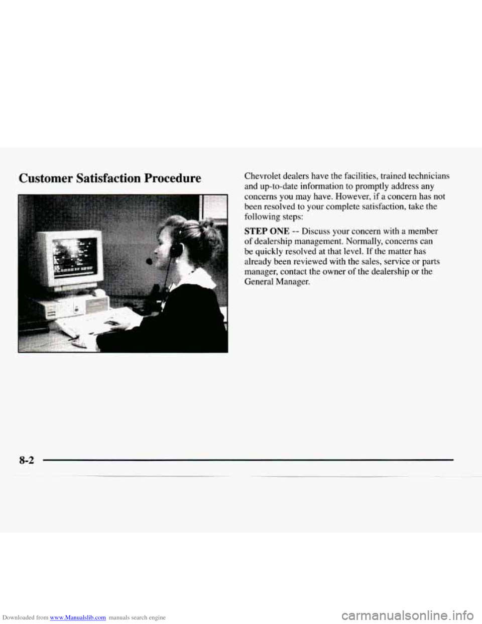 CHEVROLET EXPRESS 1997 1.G Owners Manual Downloaded from www.Manualslib.com manuals search engine Customer Satisfaction Procedure Chevrolet dealers have the facilities, trained technicians
and up-to-date information to promptly addr CHEVROLET EXPRESS 1997 1.G Owners Manual Downloaded from www.Manualslib.com manuals search engine Customer Satisfaction Procedure Chevrolet dealers have the facilities, trained technicians
and up-to-date information to promptly addr