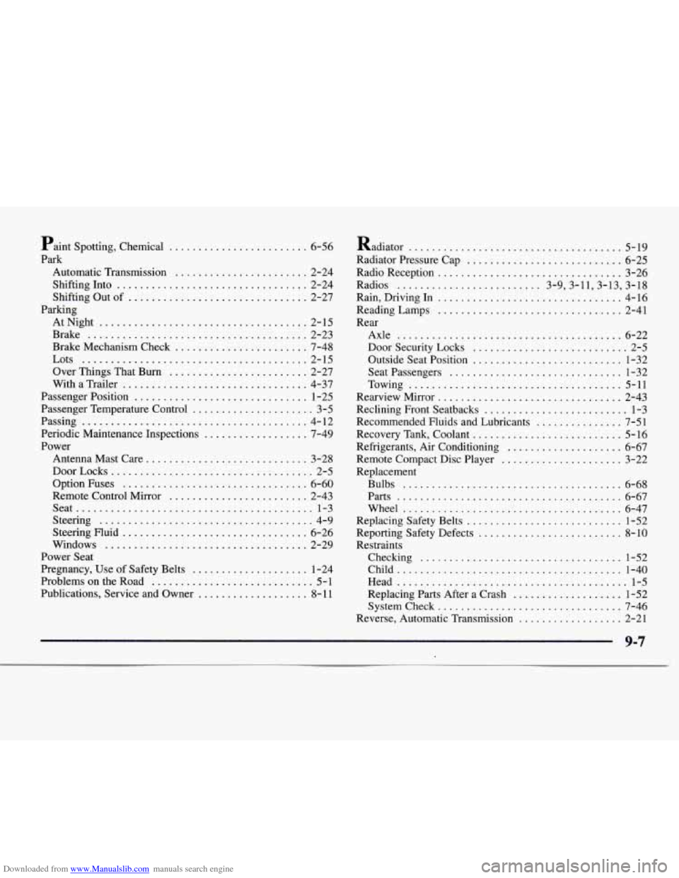 CHEVROLET EXPRESS 1997 1.G Owners Manual Downloaded from www.Manualslib.com manuals search engine Paint Spotting. Chemical ........................ 6-56
Park Automatic Transmission
....................... 2-24
Shifting Out of
......... CHEVROLET EXPRESS 1997 1.G Owners Manual Downloaded from www.Manualslib.com manuals search engine Paint Spotting. Chemical ........................ 6-56
Park Automatic Transmission
....................... 2-24
Shifting Out of
.........