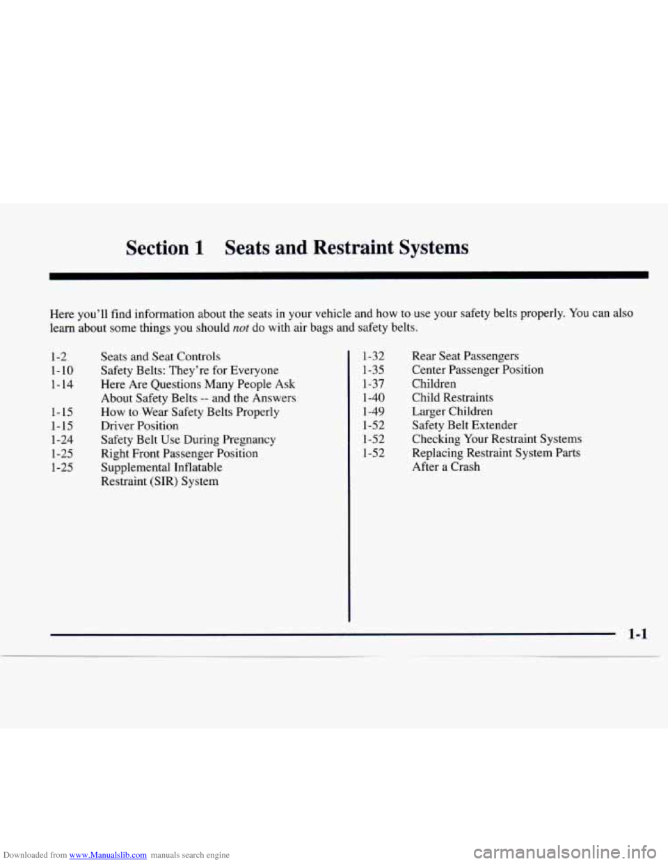 CHEVROLET EXPRESS 1997 1.G Owners Manual Downloaded from www.Manualslib.com manuals search engine Section 1 Seats and Restraint  Systems 
Here you’ll find  information  about the seats in your vehicle and  how to use  your safety belts pro