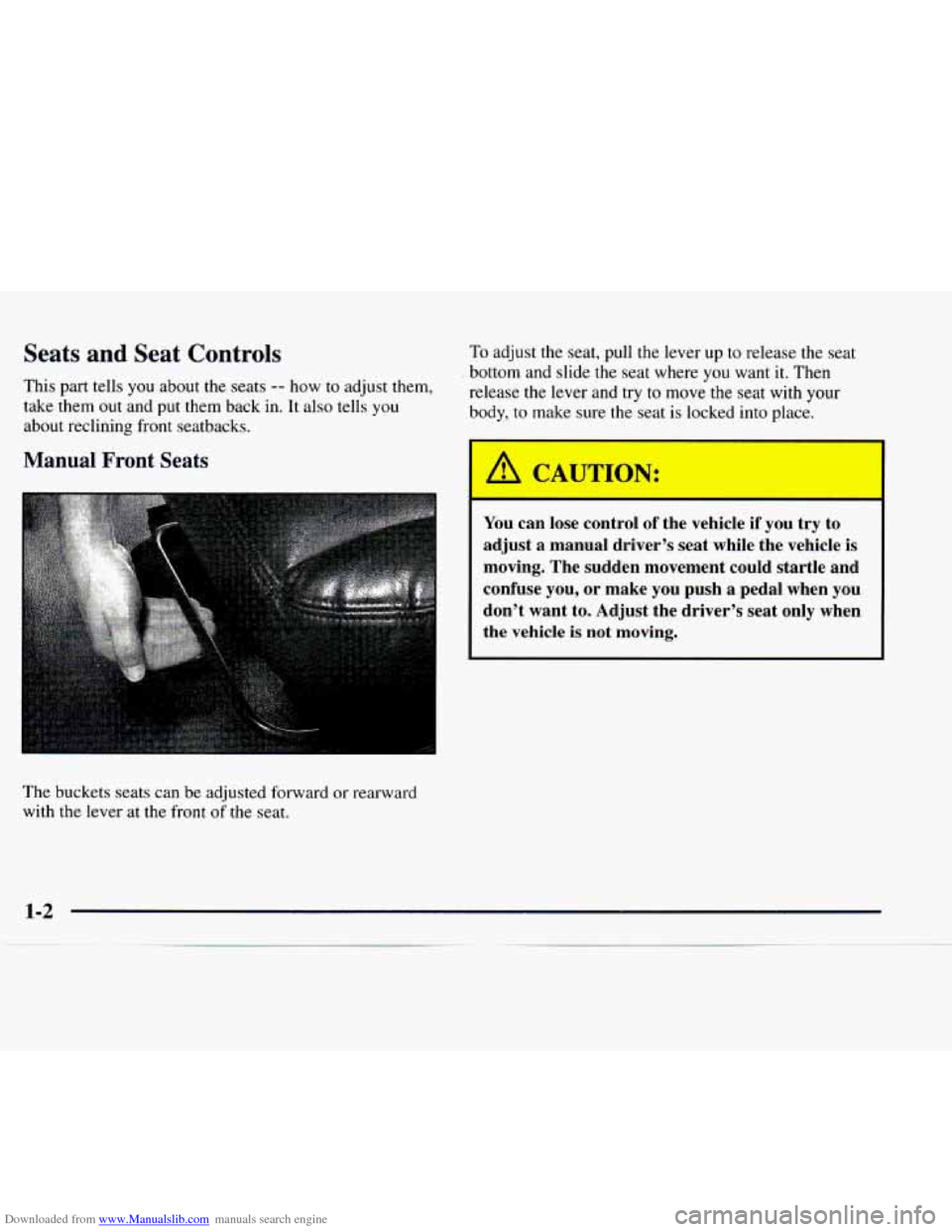 CHEVROLET EXPRESS 1997 1.G Owners Manual Downloaded from www.Manualslib.com manuals search engine Seats and Seat Controls 
This  part tells  you about the  seats -- how to  adjust  them, 
take them  out and put them back in.  It also  tells 