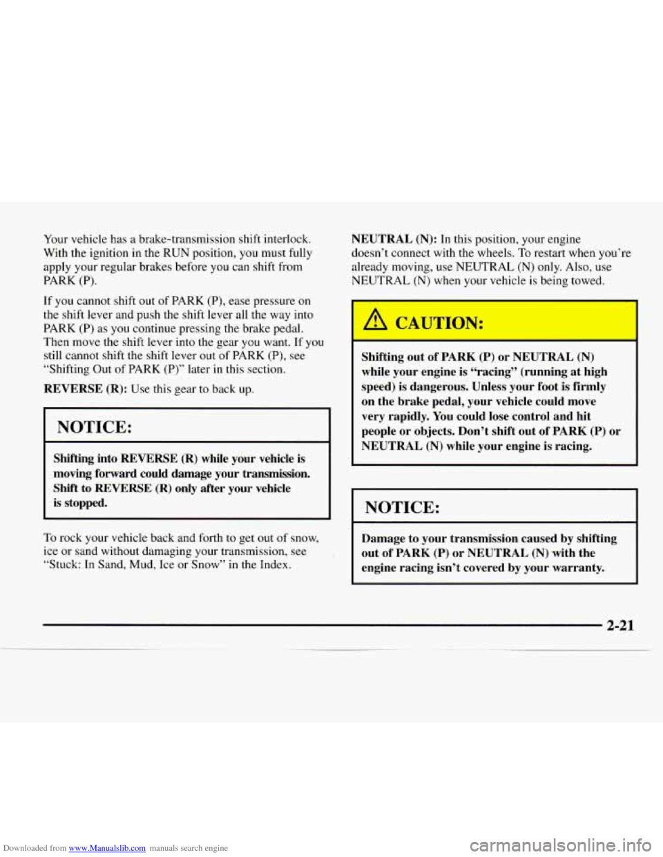 CHEVROLET EXPRESS 1997 1.G Manual Online Downloaded from www.Manualslib.com manuals search engine Your vehicle has a brake-transmission shift interlock.
With the ignition
in the RUN position, you must fully
apply your regular brakes CHEVROLET EXPRESS 1997 1.G Manual Online Downloaded from www.Manualslib.com manuals search engine Your vehicle has a brake-transmission shift interlock.
With the ignition
in the RUN position, you must fully
apply your regular brakes
