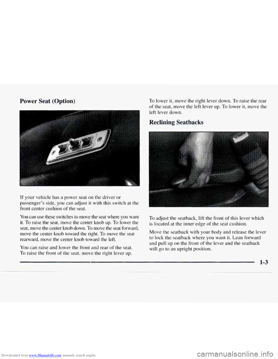 CHEVROLET EXPRESS 1997 1.G Owners Manual Downloaded from www.Manualslib.com manuals search engine Power Seat  (Option) 
If your vehicle  has a power  seat on the driver  or 
passenger’s  side,  you can adjust it with this  switch at the 
f