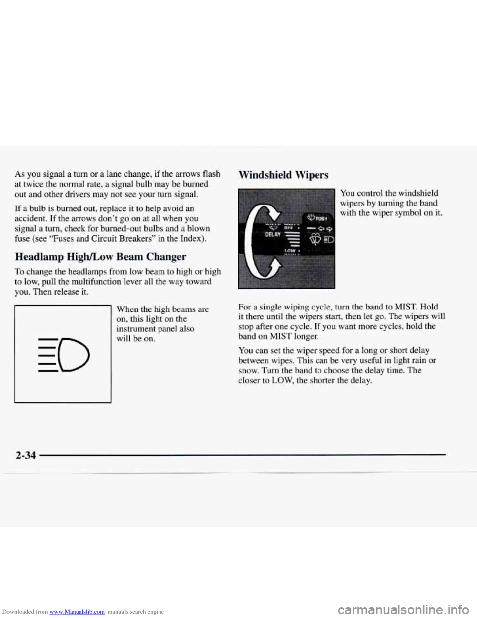 CHEVROLET EXPRESS 1997 1.G Owners Manual Downloaded from www.Manualslib.com manuals search engine As you signal a turn or a lane change, if the arrows flash
at twice the normal rate, a signal bulb may be burned
out and other driv CHEVROLET EXPRESS 1997 1.G Owners Manual Downloaded from www.Manualslib.com manuals search engine As you signal a turn or a lane change, if the arrows flash
at twice the normal rate, a signal bulb may be burned
out and other driv
