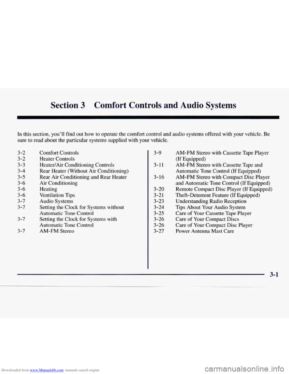 CHEVROLET EXPRESS 1998 1.G Owners Manual Downloaded from www.Manualslib.com manuals search engine Section 3 Comfort  Controls  and  Audio  Systems 
In this section, you’ll find out how  to  operate  the comfort control and audio systems  o