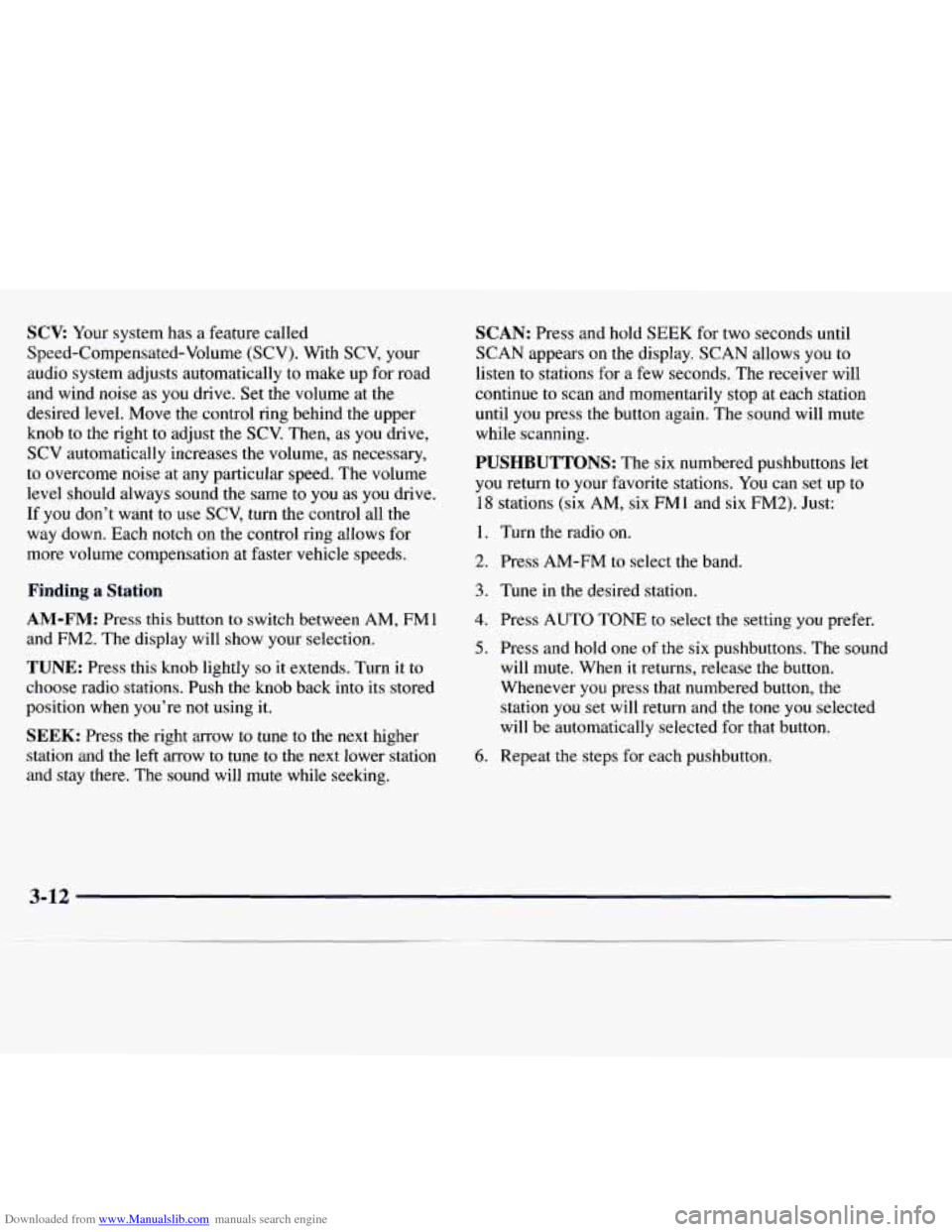 CHEVROLET EXPRESS 1998 1.G Owners Manual Downloaded from www.Manualslib.com manuals search engine SCV: Your system has a feature called
Speed-Compensated-Volume (SCV). With SCV, your
audio system adjusts automatically
to make up CHEVROLET EXPRESS 1998 1.G Owners Manual Downloaded from www.Manualslib.com manuals search engine SCV: Your system has a feature called
Speed-Compensated-Volume (SCV). With SCV, your
audio system adjusts automatically
to make up