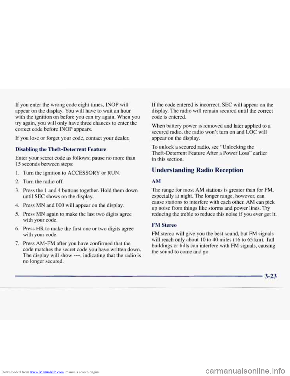 CHEVROLET EXPRESS 1998 1.G Owners Manual Downloaded from www.Manualslib.com manuals search engine If you enter the wrong code eight times, INOP will
appear on the display. You will have to wait an hour
with the ignition
on befor CHEVROLET EXPRESS 1998 1.G Owners Manual Downloaded from www.Manualslib.com manuals search engine If you enter the wrong code eight times, INOP will
appear on the display. You will have to wait an hour
with the ignition
on befor