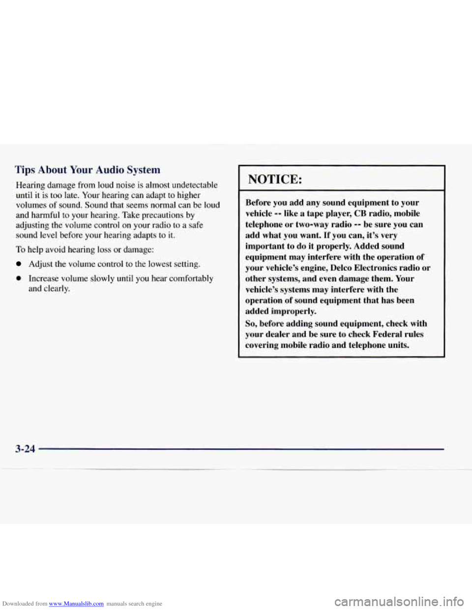 CHEVROLET EXPRESS 1998 1.G Owners Manual Downloaded from www.Manualslib.com manuals search engine Tips About Your Audio System
Hearing damage from loud noise is almost undetectable
until
it is too late. Your hearing can adapt CHEVROLET EXPRESS 1998 1.G Owners Manual Downloaded from www.Manualslib.com manuals search engine Tips About Your Audio System
Hearing damage from loud noise is almost undetectable
until
it is too late. Your hearing can adapt