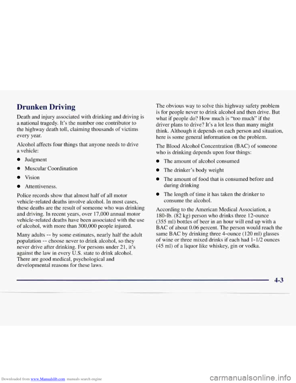 CHEVROLET EXPRESS 1998 1.G Owners Manual Downloaded from www.Manualslib.com manuals search engine Drunken Driving
Death and injury associated with drinking and driving is
a national tragedy. It’s the number one contributor to
t CHEVROLET EXPRESS 1998 1.G Owners Manual Downloaded from www.Manualslib.com manuals search engine Drunken Driving
Death and injury associated with drinking and driving is
a national tragedy. It’s the number one contributor to
t