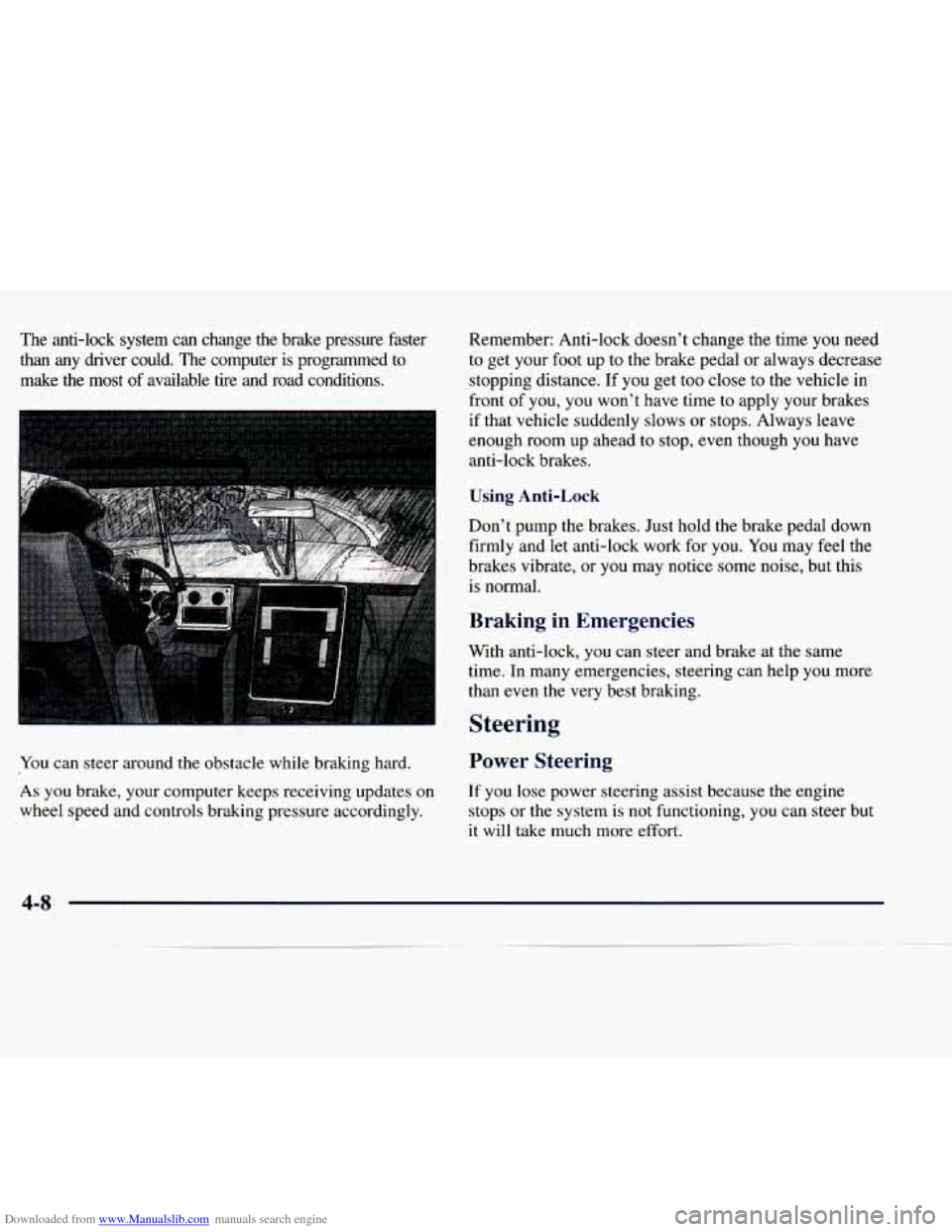 CHEVROLET EXPRESS 1998 1.G Owners Manual Downloaded from www.Manualslib.com manuals search engine The anti-lock system can change the brake pressure faster
than any driver could. The computer is programmed
to
make the most CHEVROLET EXPRESS 1998 1.G Owners Manual Downloaded from www.Manualslib.com manuals search engine The anti-lock system can change the brake pressure faster
than any driver could. The computer is programmed
to
make the most