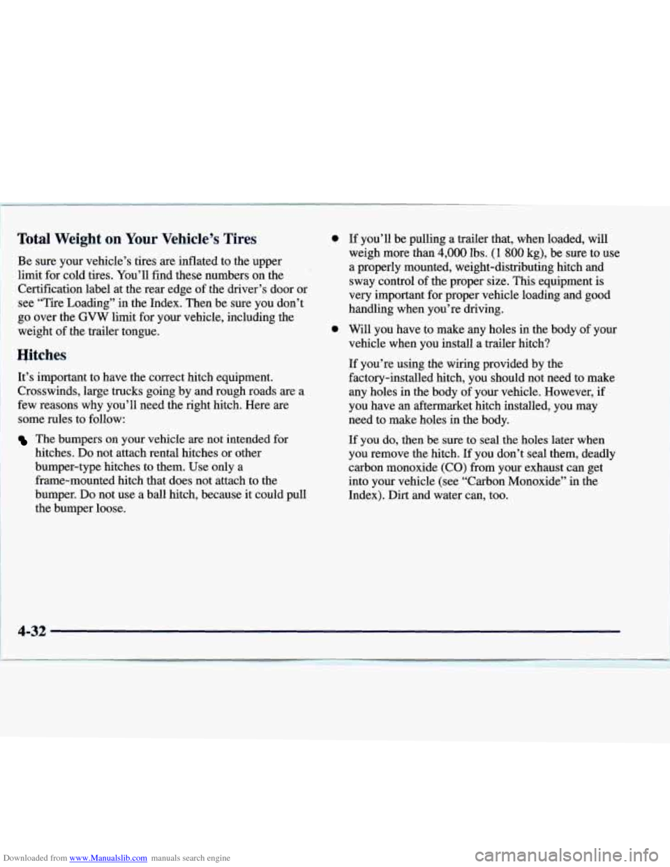 CHEVROLET EXPRESS 1998 1.G Owners Manual Downloaded from www.Manualslib.com manuals search engine 1 Total Weight on Your Vehicle’s Tires
Be sure your vehicle’s tires are inflated to the upper
limit for cold tires. You’ll fi CHEVROLET EXPRESS 1998 1.G Owners Manual Downloaded from www.Manualslib.com manuals search engine 1 Total Weight on Your Vehicle’s Tires
Be sure your vehicle’s tires are inflated to the upper
limit for cold tires. You’ll fi