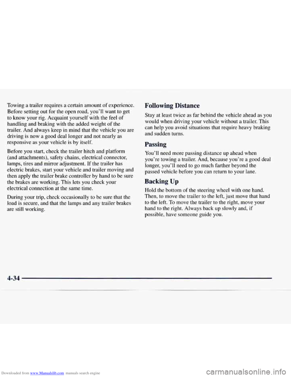 CHEVROLET EXPRESS 1998 1.G Owners Manual Downloaded from www.Manualslib.com manuals search engine Towing a trailer requires a certain amount of experience.
Before setting
out for the open road, you’ll want to get
to know your r CHEVROLET EXPRESS 1998 1.G Owners Manual Downloaded from www.Manualslib.com manuals search engine Towing a trailer requires a certain amount of experience.
Before setting
out for the open road, you’ll want to get
to know your r