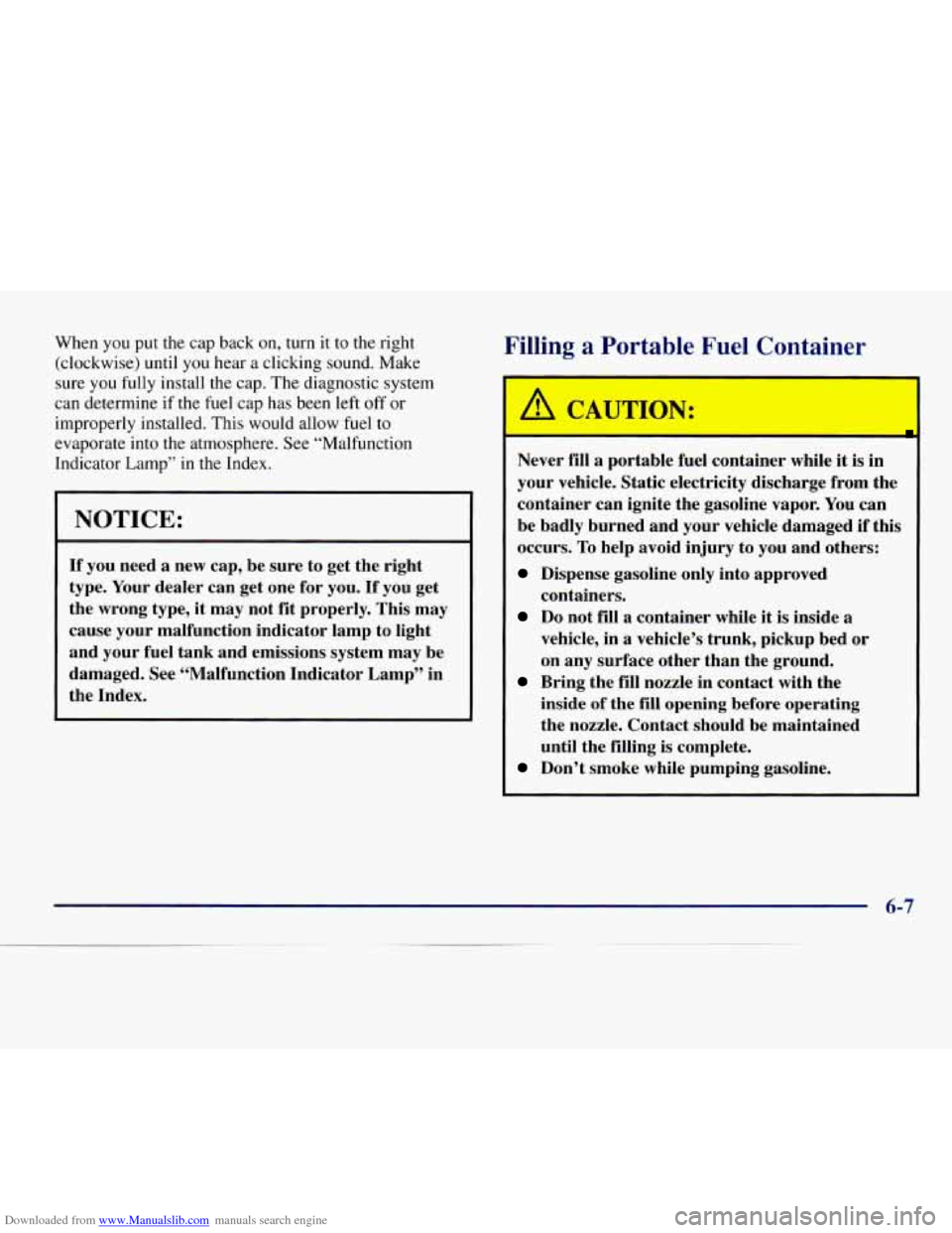 CHEVROLET EXPRESS 1998 1.G Owners Manual Downloaded from www.Manualslib.com manuals search engine When  you  put the cap back on, turn  it  to the  right 
(clockwise)  until  you  hear  a clicking sound.  Make 
sure 
you fully install  the c