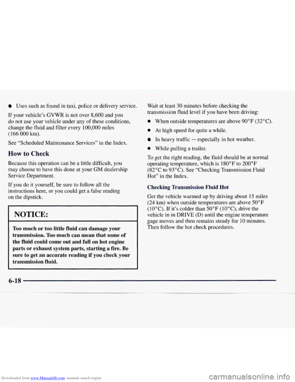 CHEVROLET EXPRESS 1998 1.G Owners Manual Downloaded from www.Manualslib.com manuals search engine Uses such as found in taxi, police or delivery service.
If your vehicle’s GVWR is not over
8,600 and you
do not use your veh CHEVROLET EXPRESS 1998 1.G Owners Manual Downloaded from www.Manualslib.com manuals search engine Uses such as found in taxi, police or delivery service.
If your vehicle’s GVWR is not over
8,600 and you
do not use your veh