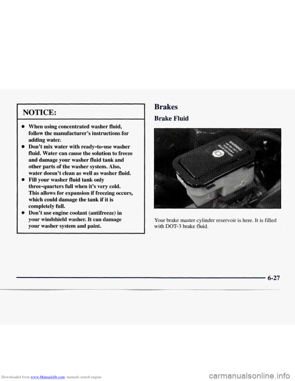 CHEVROLET EXPRESS 1998 1.G Owners Manual Downloaded from www.Manualslib.com manuals search engine When using concentrated washer fluid,
follow the manufacturer’s instructions for
adding water.
Don’t
mix water with ready-to-u CHEVROLET EXPRESS 1998 1.G Owners Manual Downloaded from www.Manualslib.com manuals search engine When using concentrated washer fluid,
follow the manufacturer’s instructions for
adding water.
Don’t
mix water with ready-to-u