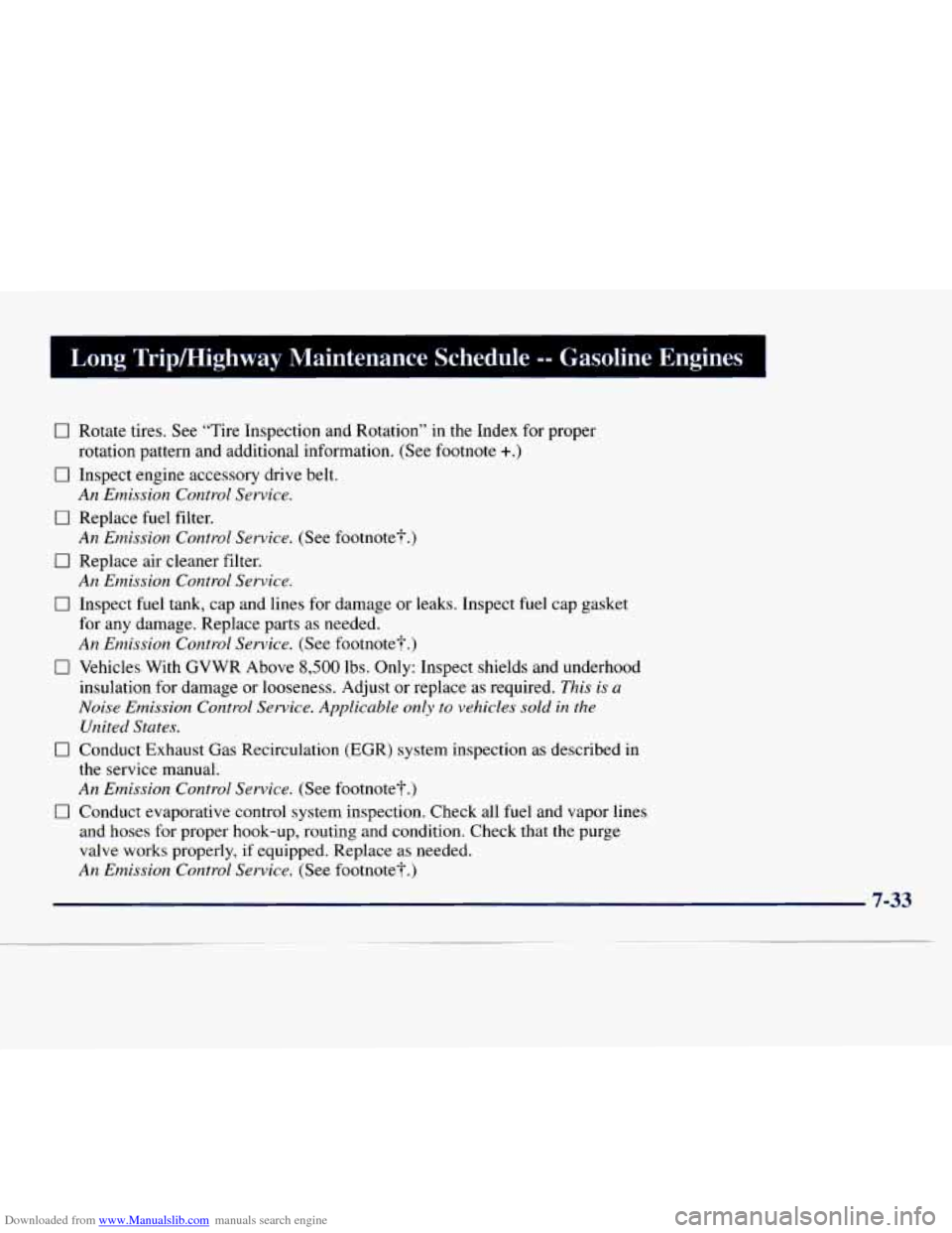 CHEVROLET EXPRESS 1998 1.G Owners Manual Downloaded from www.Manualslib.com manuals search engine Long Tripmighway Maintenance Schedule -- Gasoline Engines
0 Rotate tires. See “Tire Inspection and Rotation” in the Index for prop CHEVROLET EXPRESS 1998 1.G Owners Manual Downloaded from www.Manualslib.com manuals search engine Long Tripmighway Maintenance Schedule -- Gasoline Engines
0 Rotate tires. See “Tire Inspection and Rotation” in the Index for prop