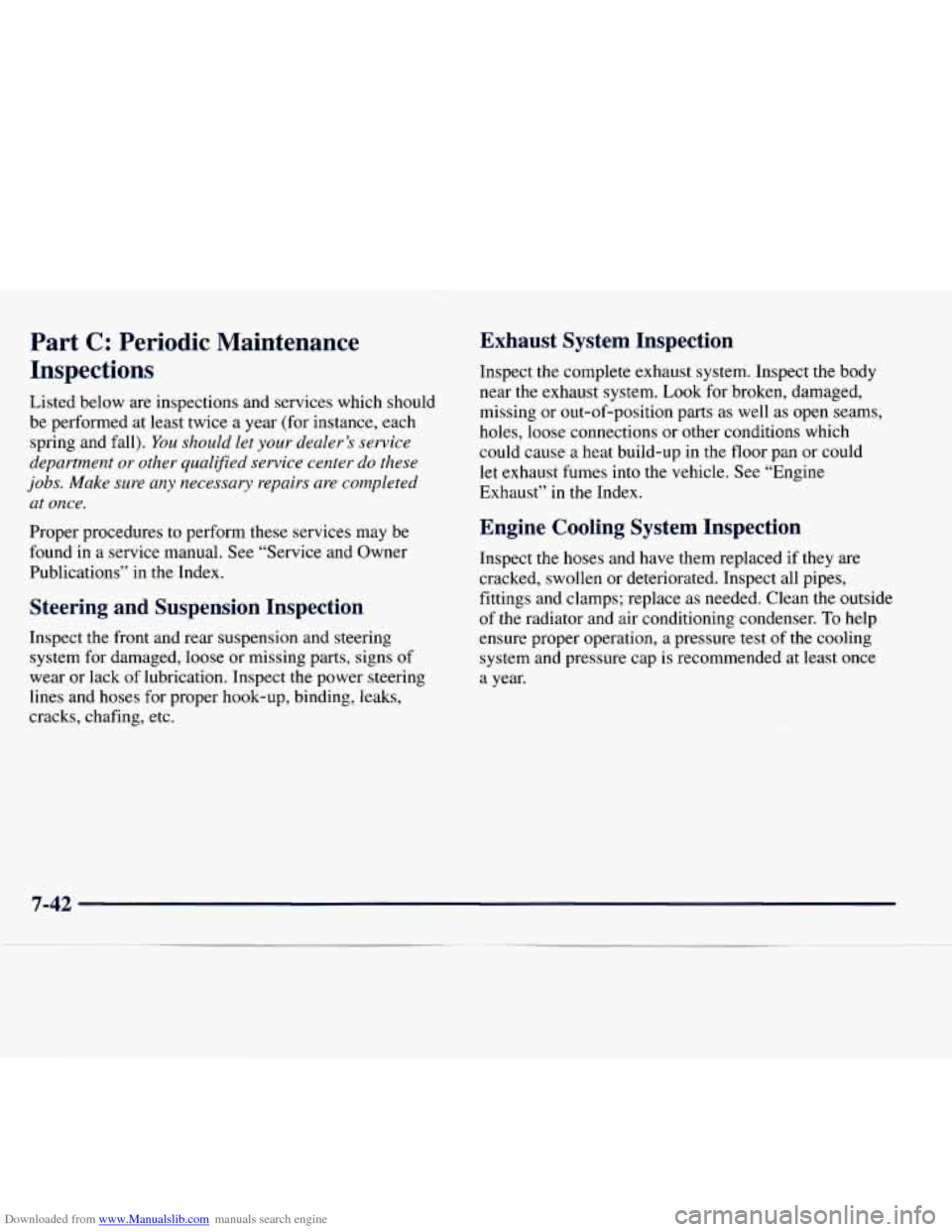 CHEVROLET EXPRESS 1998 1.G Owners Manual Downloaded from www.Manualslib.com manuals search engine Part C: Periodic Main A !n: Ice
Inspections
Listed below are inspections and services which should
be performed at least twice a ye CHEVROLET EXPRESS 1998 1.G Owners Manual Downloaded from www.Manualslib.com manuals search engine Part C: Periodic Main A !n: Ice
Inspections
Listed below are inspections and services which should
be performed at least twice a ye