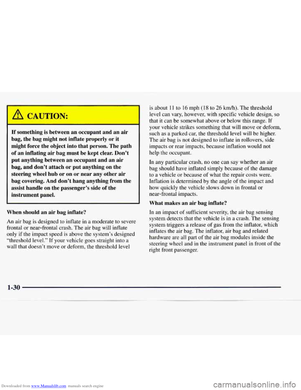 CHEVROLET EXPRESS 1998 1.G Owners Guide Downloaded from www.Manualslib.com manuals search engine If something is between an  occupant  and  an  air 
bag,  the  bag  might  not  inflate  properly  or  it 
might  force  the  object  into  tha