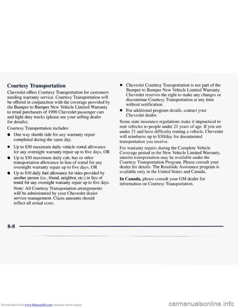 CHEVROLET EXPRESS 1998 1.G Owners Manual Downloaded from www.Manualslib.com manuals search engine Courtesy Transportation
Chevrolet offers Courtesy Transportation for customers
needing warranty service. Courtesy Transportation wil CHEVROLET EXPRESS 1998 1.G Owners Manual Downloaded from www.Manualslib.com manuals search engine Courtesy Transportation
Chevrolet offers Courtesy Transportation for customers
needing warranty service. Courtesy Transportation wil