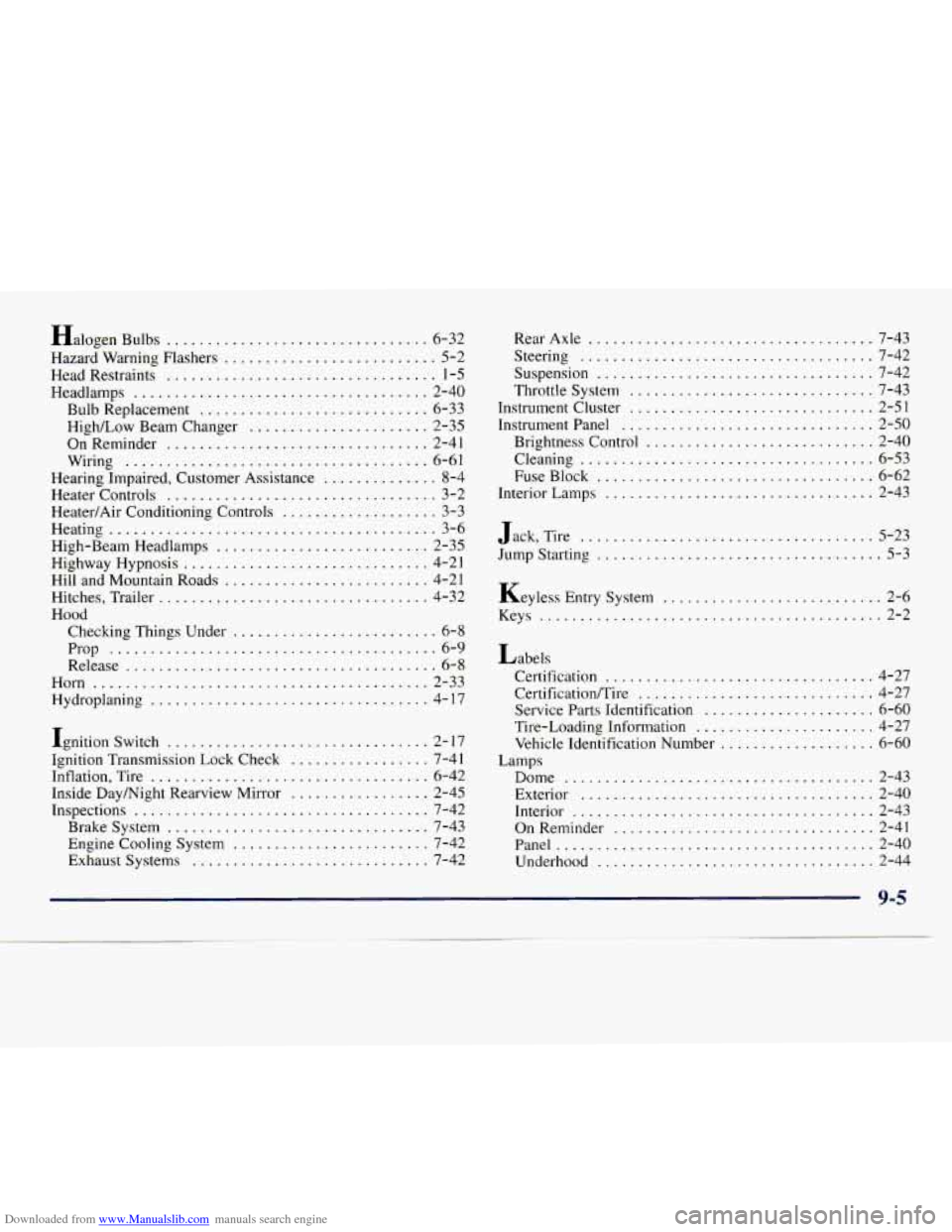 CHEVROLET EXPRESS 1998 1.G Owners Manual Downloaded from www.Manualslib.com manuals search engine Halogen Bulbs ................................ 6-32 
Hazard  Warning  Flashers 
.......................... 5-2 
Head  Restraints 
.............