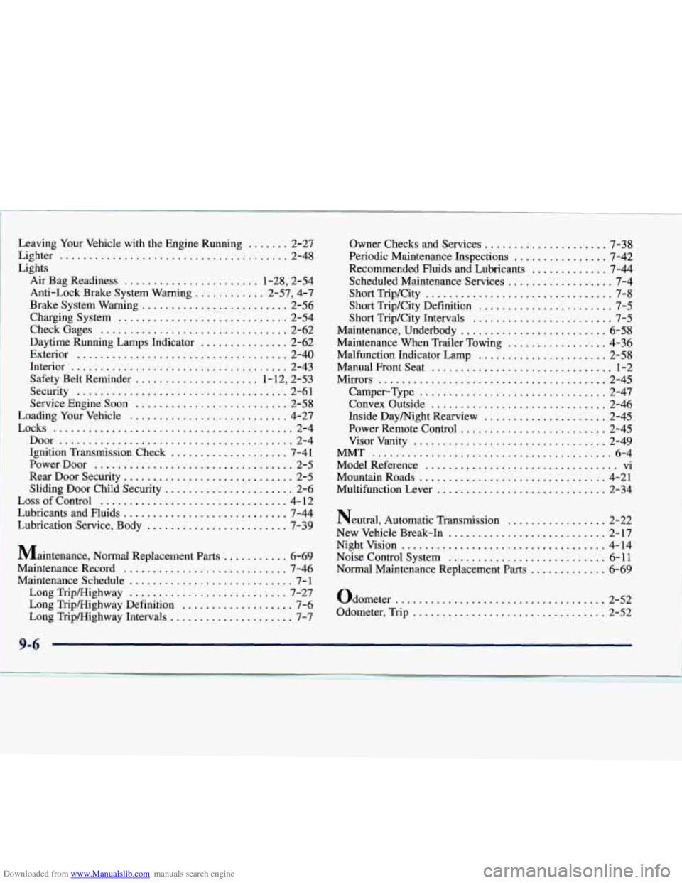 CHEVROLET EXPRESS 1998 1.G Owners Manual Downloaded from www.Manualslib.com manuals search engine Leaving Your  Vehicle  with  the  Engine  Running ....... 2-27 
Lighter 
........................................ 2-48 
Lights  Air  Bag  Readi