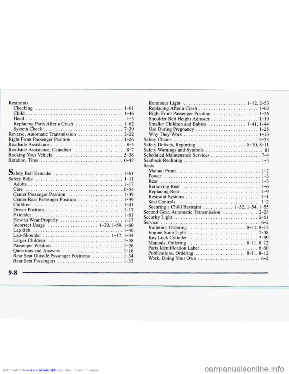 CHEVROLET EXPRESS 1998 1.G Owners Guide Downloaded from www.Manualslib.com manuals search engine Restraints Checking 
................................... 1-6 1 
Child 
....................................... 1-46 
Replacing  Parts  After  a