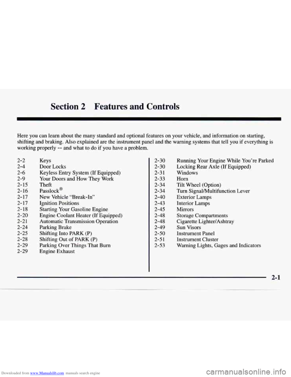 CHEVROLET EXPRESS 1998 1.G Owners Manual Downloaded from www.Manualslib.com manuals search engine Section 2 Features  and  Controls 
Here you can learn about the many standard and optional features on your vehicle, and information on startin