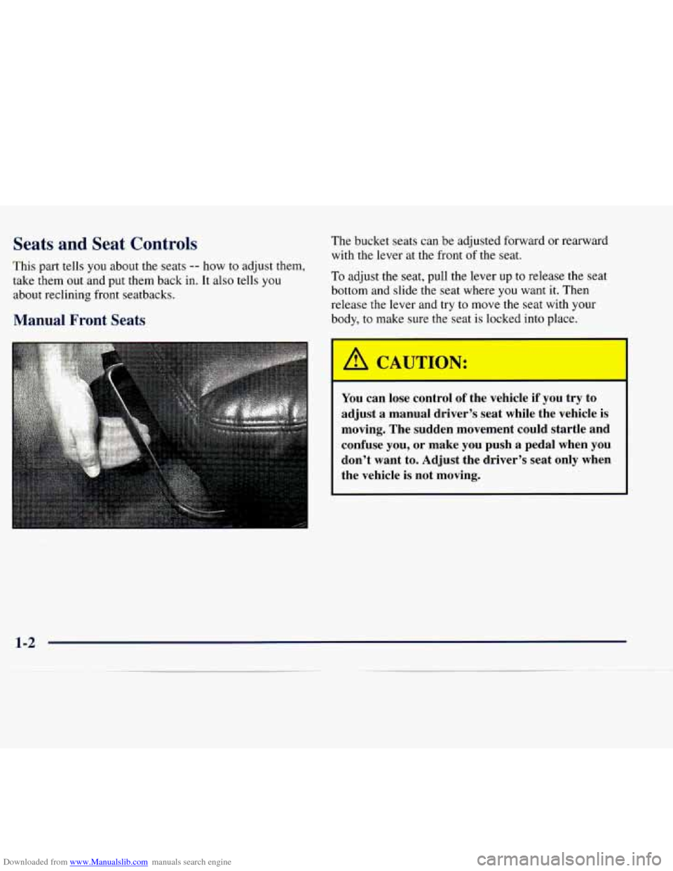 CHEVROLET EXPRESS 1998 1.G Owners Manual Downloaded from www.Manualslib.com manuals search engine Seats and Seat Controls
This part tells you about the seats -- how to adjust them,
take them out and put them back in. It also tel CHEVROLET EXPRESS 1998 1.G Owners Manual Downloaded from www.Manualslib.com manuals search engine Seats and Seat Controls
This part tells you about the seats -- how to adjust them,
take them out and put them back in. It also tel
