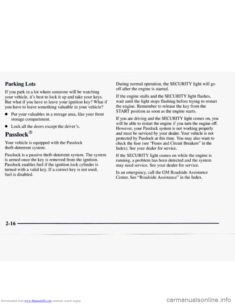 CHEVROLET EXPRESS 1998 1.G Owners Manual Downloaded from www.Manualslib.com manuals search engine Parking Lots
If you park in a lot where someone will be watching
your vehicle, it’s best
to lock it up and take your keys.
CHEVROLET EXPRESS 1998 1.G Owners Manual Downloaded from www.Manualslib.com manuals search engine Parking Lots
If you park in a lot where someone will be watching
your vehicle, it’s best
to lock it up and take your keys.
