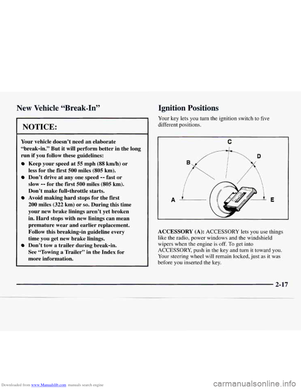 CHEVROLET EXPRESS 1998 1.G Owners Manual Downloaded from www.Manualslib.com manuals search engine New Vehicle 44Break-In”
NOTICE:
Your vehicle doesn’t need an elaborate
“break-in.” But it will perform better in the lon CHEVROLET EXPRESS 1998 1.G Owners Manual Downloaded from www.Manualslib.com manuals search engine New Vehicle 44Break-In”
NOTICE:
Your vehicle doesn’t need an elaborate
“break-in.” But it will perform better in the lon