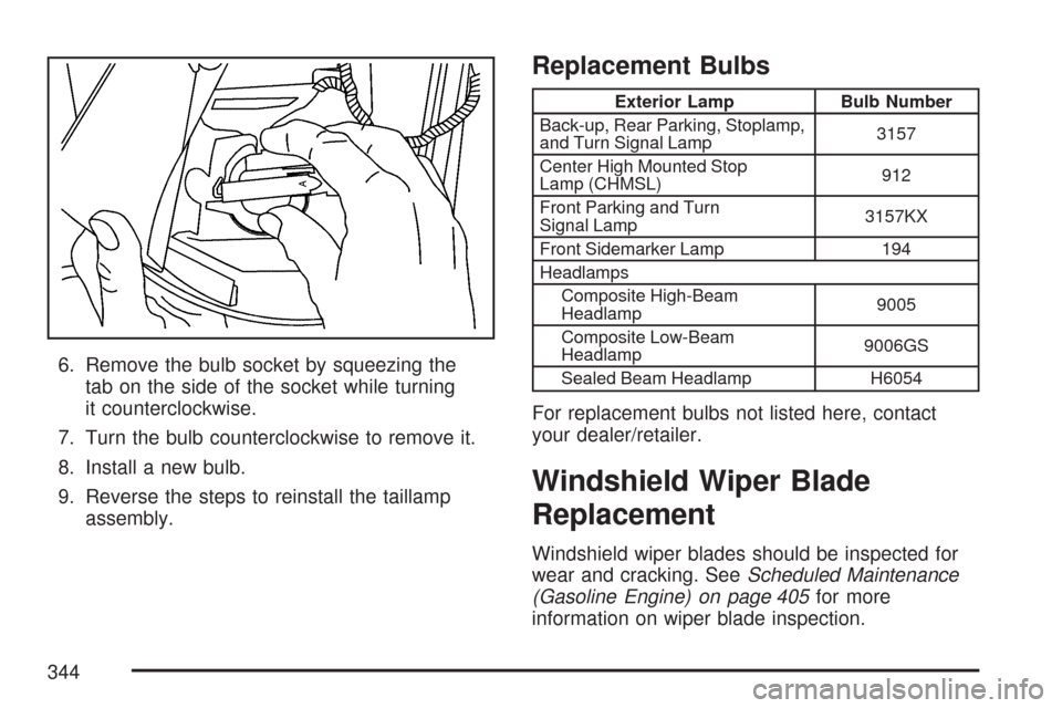 CHEVROLET EXPRESS CARGO VAN 2007 1.G Owners Manual 6. Remove the bulb socket by squeezing the
tab on the side of the socket while turning
it counterclockwise.
7. Turn the bulb counterclockwise to remove it.
8. Install a new bulb.
9. Reverse the steps 