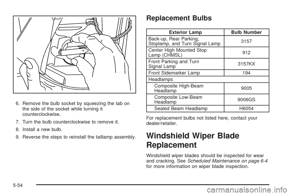 CHEVROLET EXPRESS CARGO VAN 2008 1.G Owners Manual 6. Remove the bulb socket by squeezing the tab on
the side of the socket while turning it
counterclockwise.
7. Turn the bulb counterclockwise to remove it.
8. Install a new bulb.
9. Reverse the steps 