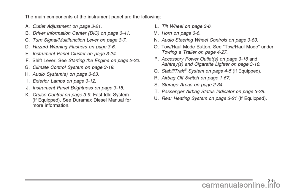 CHEVROLET EXPRESS CARGO VAN 2009 1.G Owners Manual The main components of the instrument panel are the following:
A.Outlet Adjustment on page 3-21.
B.Driver Information Center (DIC) on page 3-41.
C.Turn Signal/Multifunction Lever on page 3-7.
D.Hazard