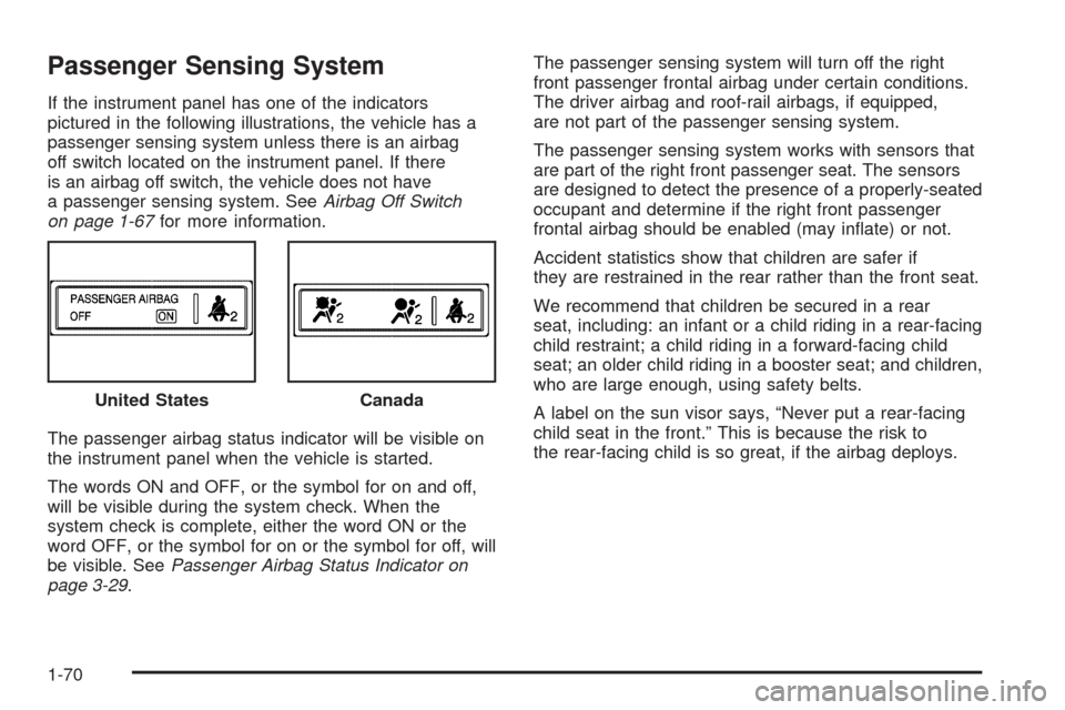 CHEVROLET EXPRESS CARGO VAN 2009 1.G Manual PDF Passenger Sensing System
If the instrument panel has one of the indicators
pictured in the following illustrations, the vehicle has a
passenger sensing system unless there is an airbag
off switch loca CHEVROLET EXPRESS CARGO VAN 2009 1.G Manual PDF Passenger Sensing System
If the instrument panel has one of the indicators
pictured in the following illustrations, the vehicle has a
passenger sensing system unless there is an airbag
off switch loca