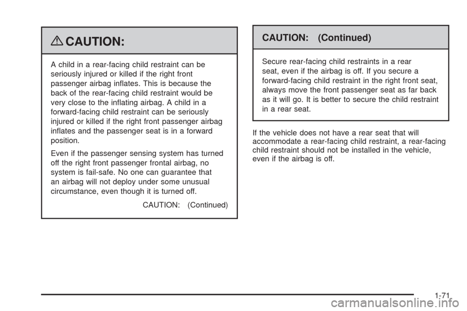 CHEVROLET EXPRESS CARGO VAN 2009 1.G Manual PDF {CAUTION:
A child in a rear-facing child restraint can be
seriously injured or killed if the right front
passenger airbag inflates. This is because the
back of the rear-facing child restraint would b CHEVROLET EXPRESS CARGO VAN 2009 1.G Manual PDF {CAUTION:
A child in a rear-facing child restraint can be
seriously injured or killed if the right front
passenger airbag inflates. This is because the
back of the rear-facing child restraint would b