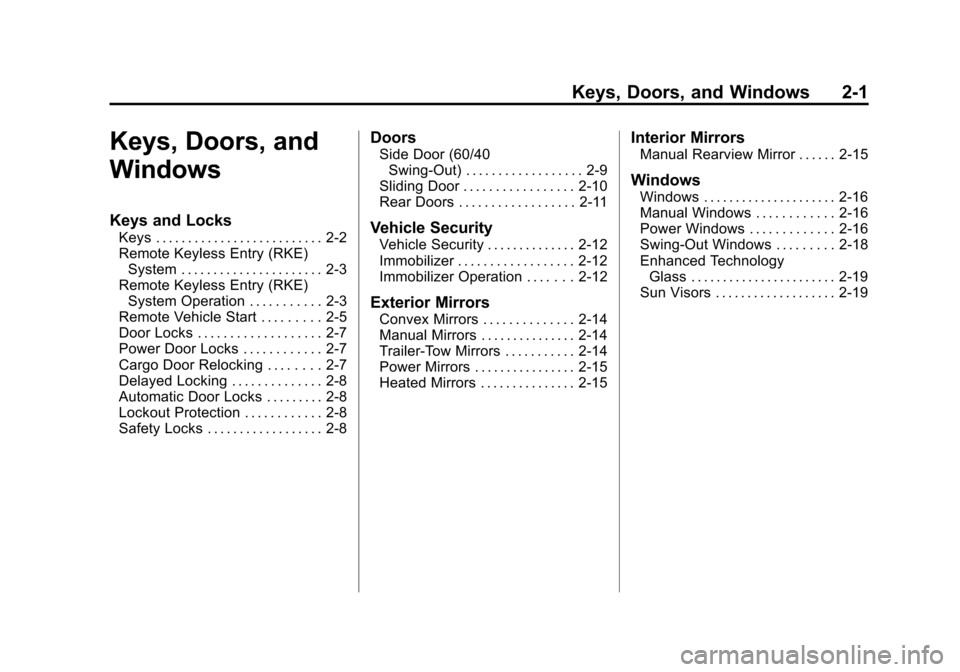 CHEVROLET EXPRESS CARGO VAN 2012 1.G Owners Manual Black plate (1,1)Chevrolet Express Owner Manual - 2012
Keys, Doors, and Windows 2-1
Keys, Doors, and
Windows
Keys and Locks
Keys . . . . . . . . . . . . . . . . . . . . . . . . . . 2-2
Remote Keyless 