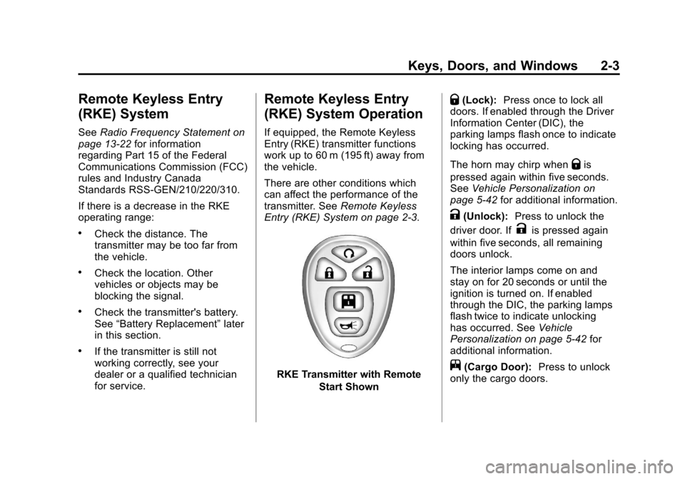 CHEVROLET EXPRESS CARGO VAN 2012 1.G Owners Guide Black plate (3,1)Chevrolet Express Owner Manual - 2012
Keys, Doors, and Windows 2-3
Remote Keyless Entry
(RKE) System
SeeRadio Frequency Statement on
page 13‑22 for information
regarding Part 15 of 