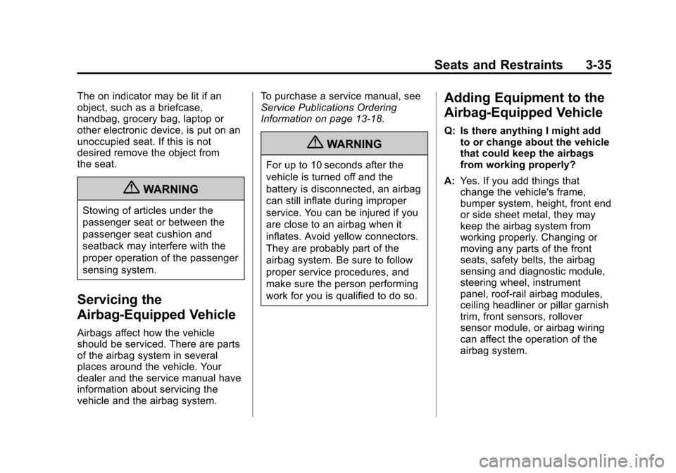 CHEVROLET EXPRESS CARGO VAN 2012 1.G Owners Manual Black plate (35,1)Chevrolet Express Owner Manual - 2012
Seats and Restraints 3-35
The on indicator may be lit if an
object, such as a briefcase,
handbag, grocery bag, laptop or
other electronic device