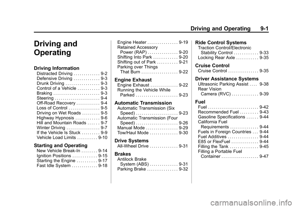 CHEVROLET EXPRESS CARGO VAN 2014 1.G Owners Manual Black plate (1,1)Chevrolet Express Owner Manual (GMNA-Localizing-U.S./Canada/Mexico-
6014662) - 2014 - crc - 8/26/13
Driving and Operating 9-1
Driving and
Operating
Driving Information
Distracted Driv