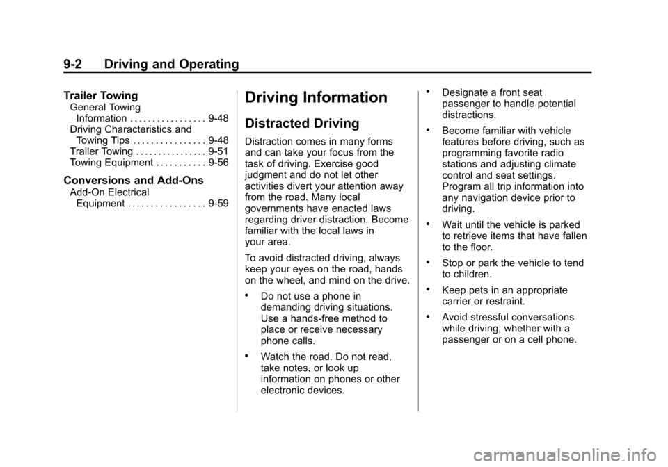 CHEVROLET EXPRESS CARGO VAN 2014 1.G Owners Manual Black plate (2,1)Chevrolet Express Owner Manual (GMNA-Localizing-U.S./Canada/Mexico-
6014662) - 2014 - crc - 8/26/13
9-2 Driving and Operating
Trailer Towing
General TowingInformation . . . . . . . . 