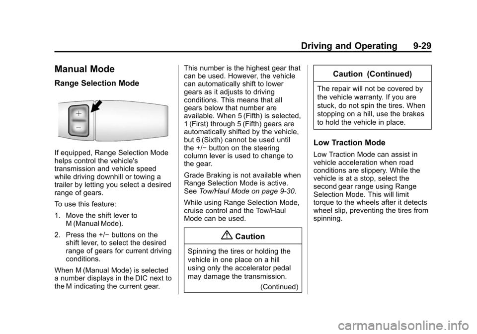 CHEVROLET EXPRESS CARGO VAN 2014 1.G Manual PDF Black plate (29,1)Chevrolet Express Owner Manual (GMNA-Localizing-U.S./Canada/Mexico-
6014662) - 2014 - crc - 8/26/13
Driving and Operating 9-29
Manual Mode
Range Selection Mode
If equipped, Range Sel